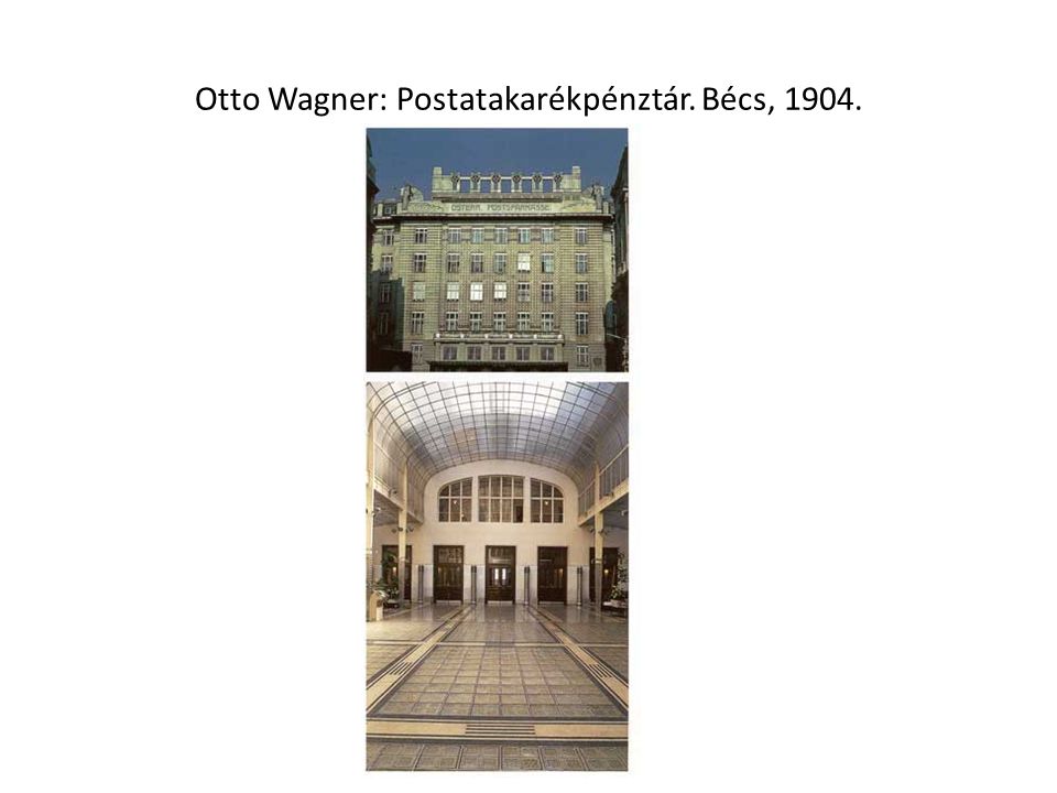 Otto Wagner: Postatakarékpénztár. Bécs, 1904.