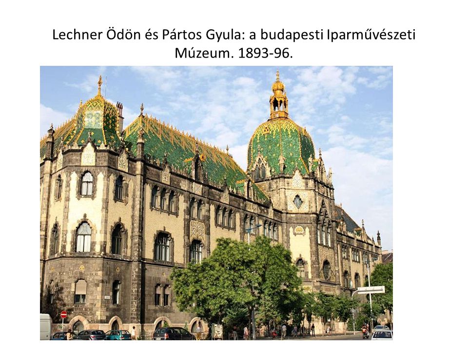 Lechner Ödön és Pártos Gyula: a budapesti Iparművészeti Múzeum