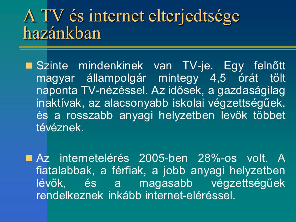 A TV és internet elterjedtsége hazánkban