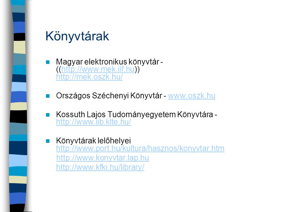 Könyvtárak Magyar elektronikus könyvtár - ((    Országos Széchenyi Könyvtár -