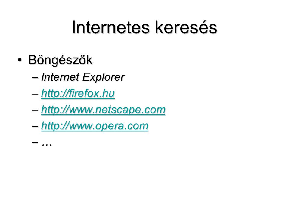 Internetes keresés Böngészők Internet Explorer