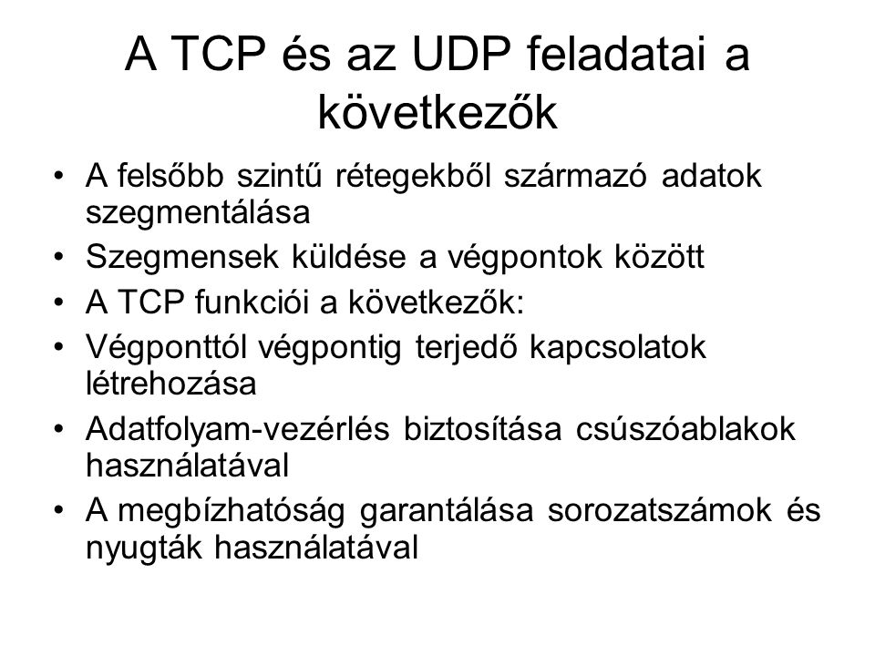 A TCP és az UDP feladatai a következők