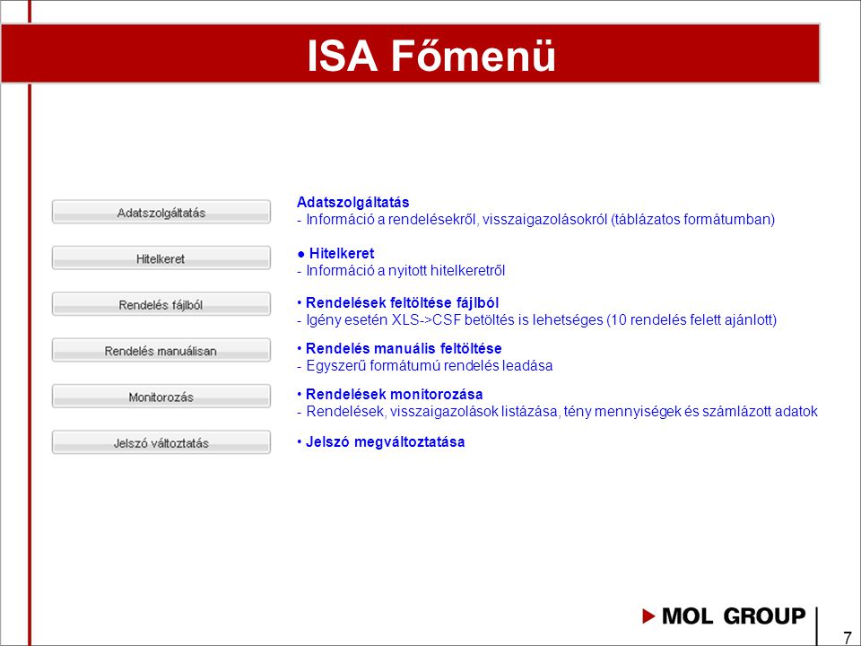 ISA Főmenü Adatszolgáltatás - Információ a rendelésekről, visszaigazolásokról (táblázatos formátumban)