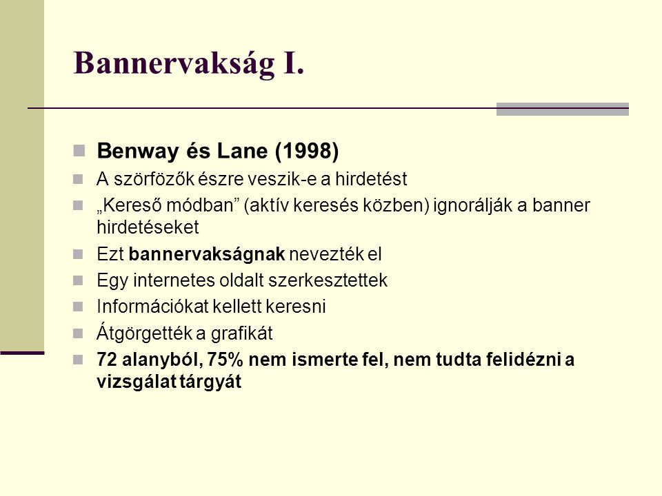 Bannervakság I. Benway és Lane (1998)