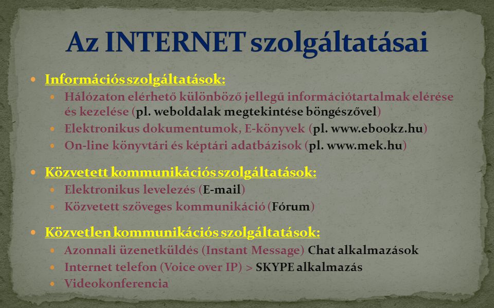 Az INTERNET szolgáltatásai