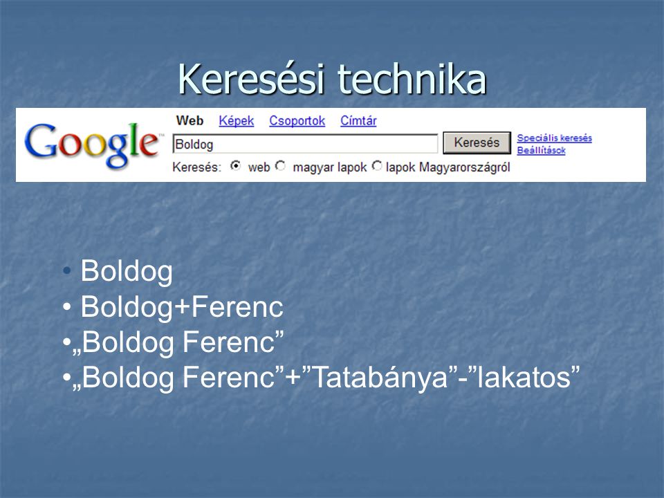 Keresési technika Boldog Boldog+Ferenc „Boldog Ferenc