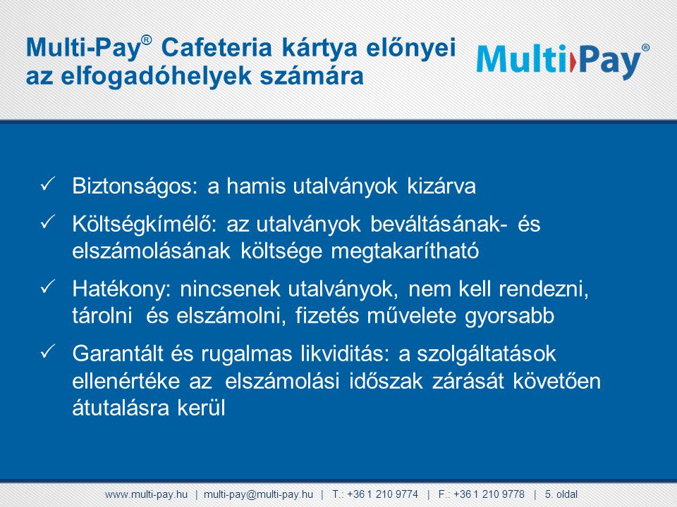 Multi-Pay® Cafeteria kártya előnyei az elfogadóhelyek számára