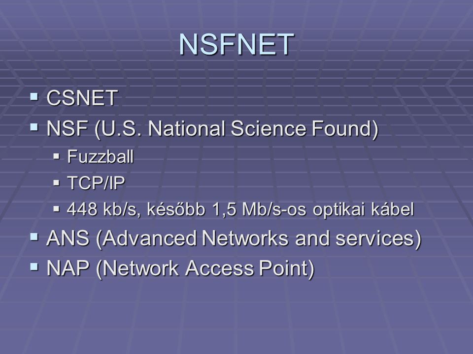 NSFNET CSNET NSF (U.S. National Science Found)