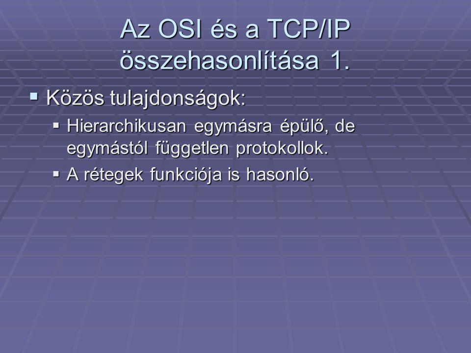 Az OSI és a TCP/IP összehasonlítása 1.