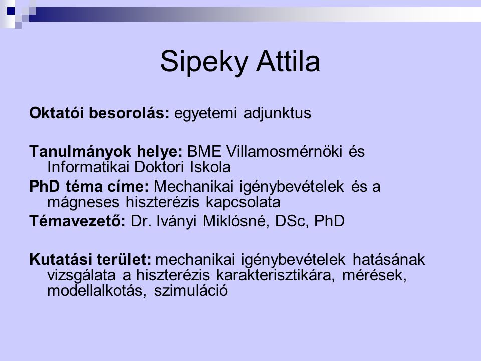 Sipeky Attila Oktatói besorolás: egyetemi adjunktus