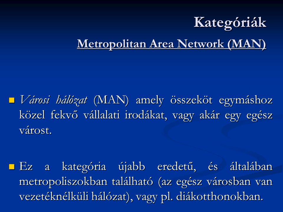 Kategóriák Metropolitan Area Network (MAN)