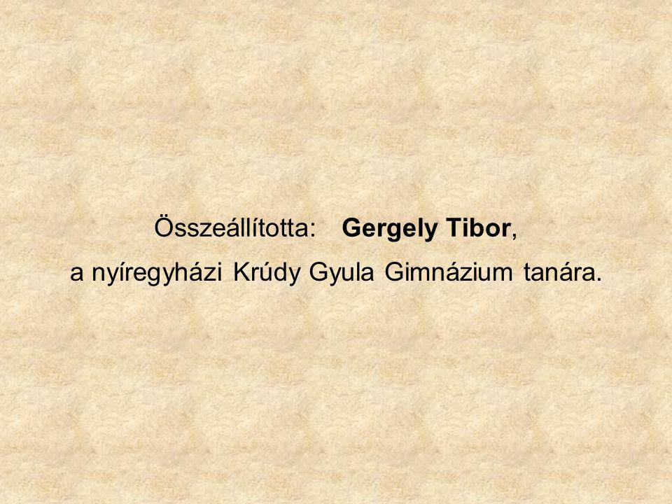 Összeállította: Gergely Tibor,