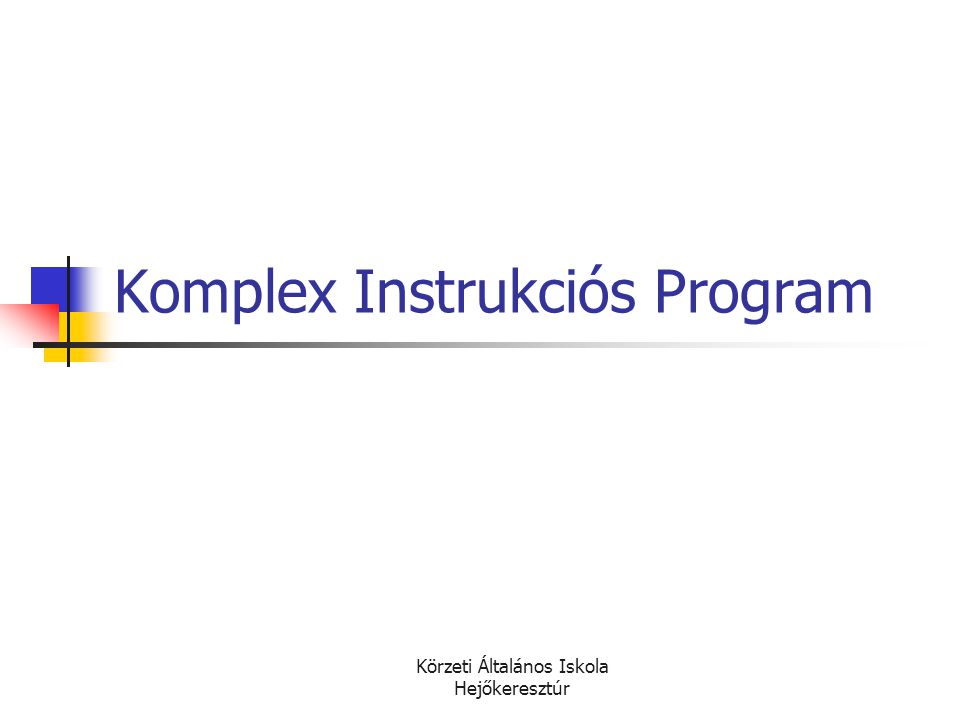 Komplex Instrukciós Program