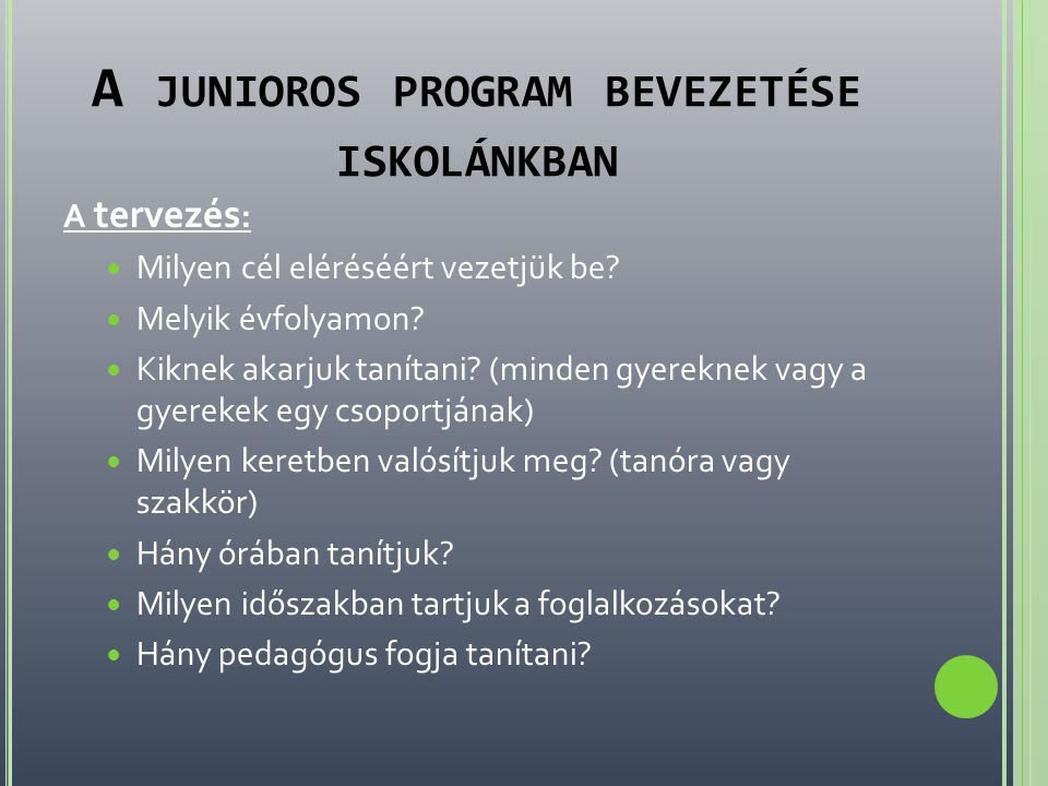 A junioros program bevezetése iskolánkban
