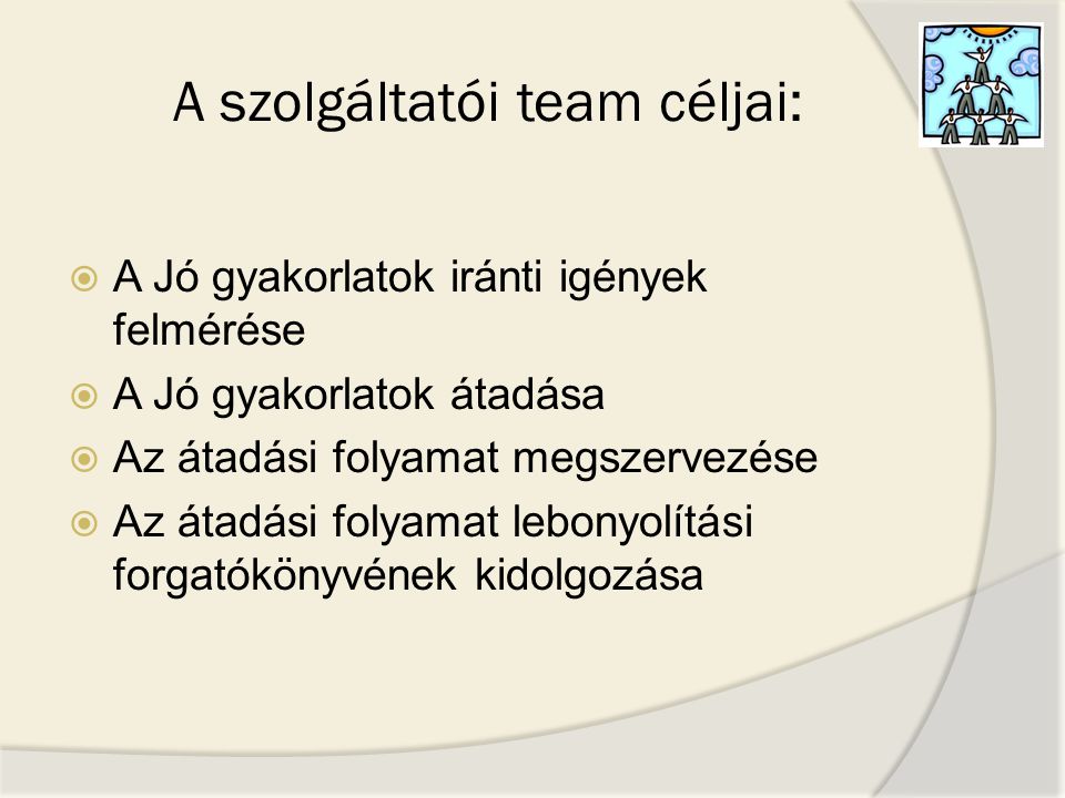 A szolgáltatói team céljai: