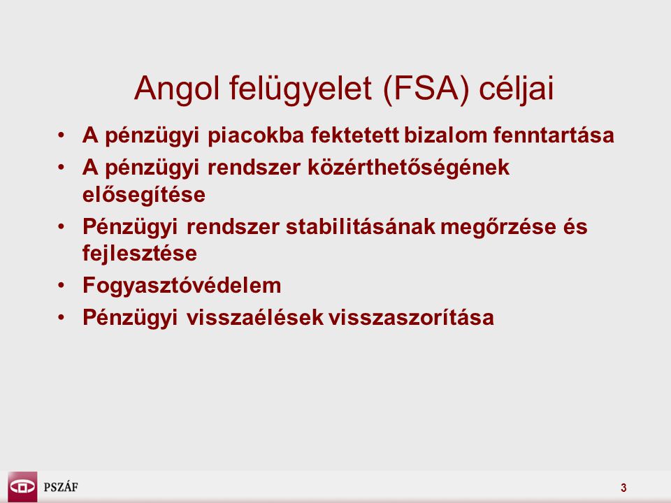 Angol felügyelet (FSA) céljai