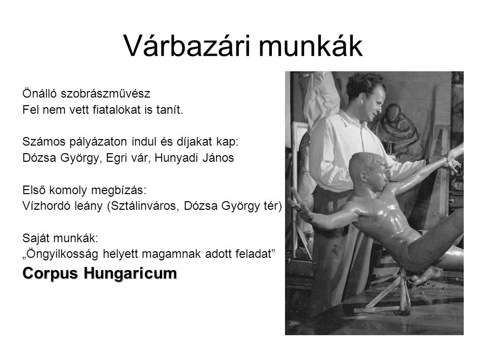 Várbazári munkák Corpus Hungaricum Önálló szobrászművész
