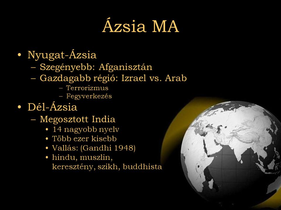 Ázsia MA Nyugat-Ázsia Dél-Ázsia Szegényebb: Afganisztán