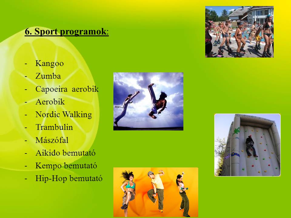 6. Sport programok: Kangoo Zumba Capoeira aerobik Aerobik