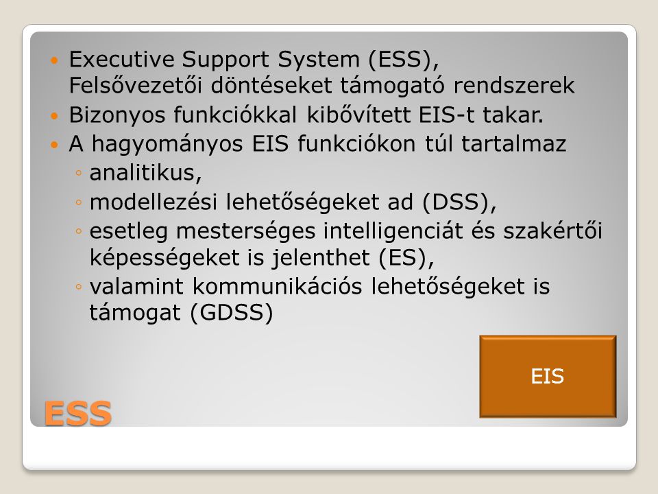 Executive Support System (ESS), Felsővezetői döntéseket támogató rendszerek