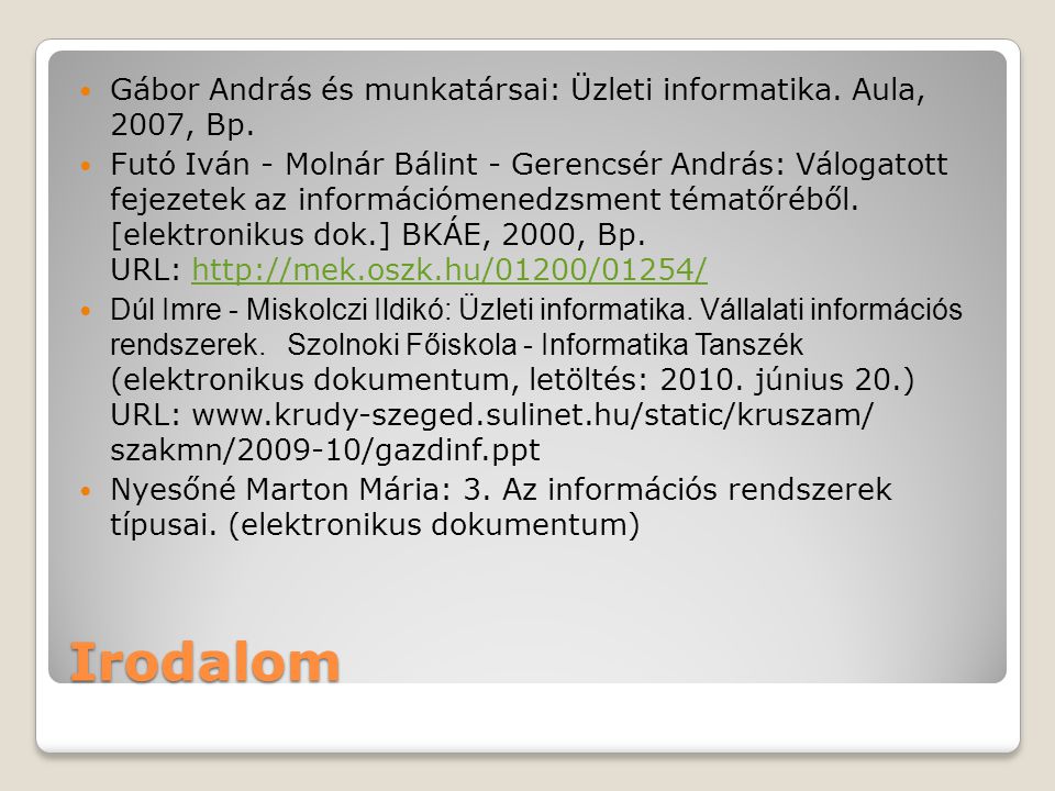 Gábor András és munkatársai: Üzleti informatika. Aula, 2007, Bp.