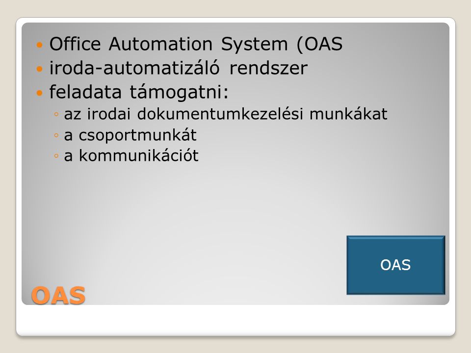 OAS Office Automation System (OAS iroda-automatizáló rendszer