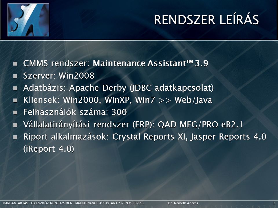 RENDSZER LEÍRÁS CMMS rendszer: Maintenance Assistant™ 3.9