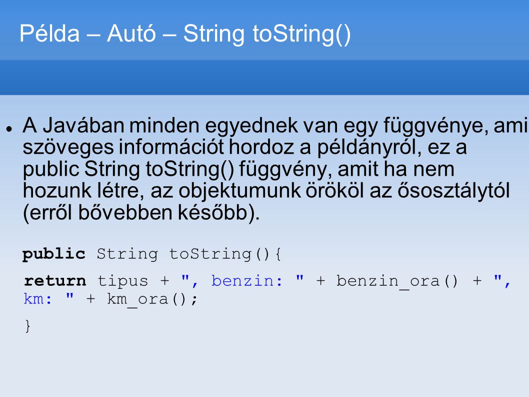 Példa – Autó – String toString()