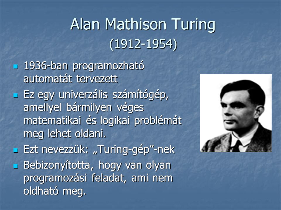 Alan Mathison Turing ( )