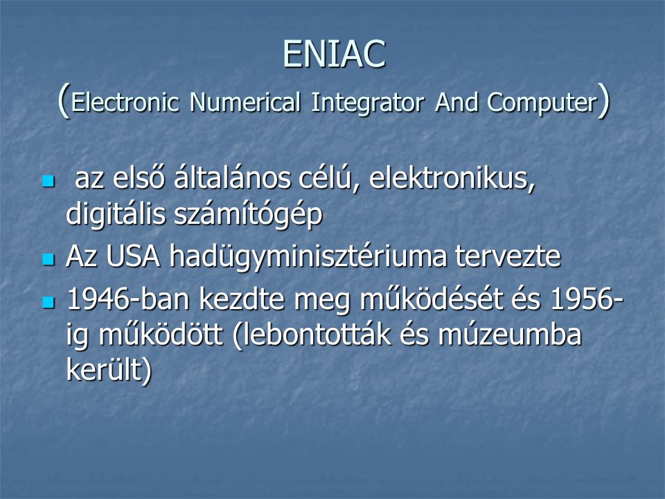 ENIAC (Electronic Numerical Integrator And Computer)