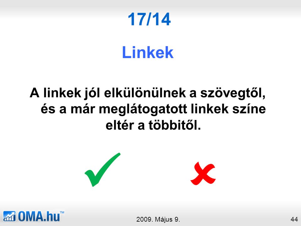 17/14 Linkek. A linkek jól elkülönülnek a szövegtől, és a már meglátogatott linkek színe eltér a többitől.