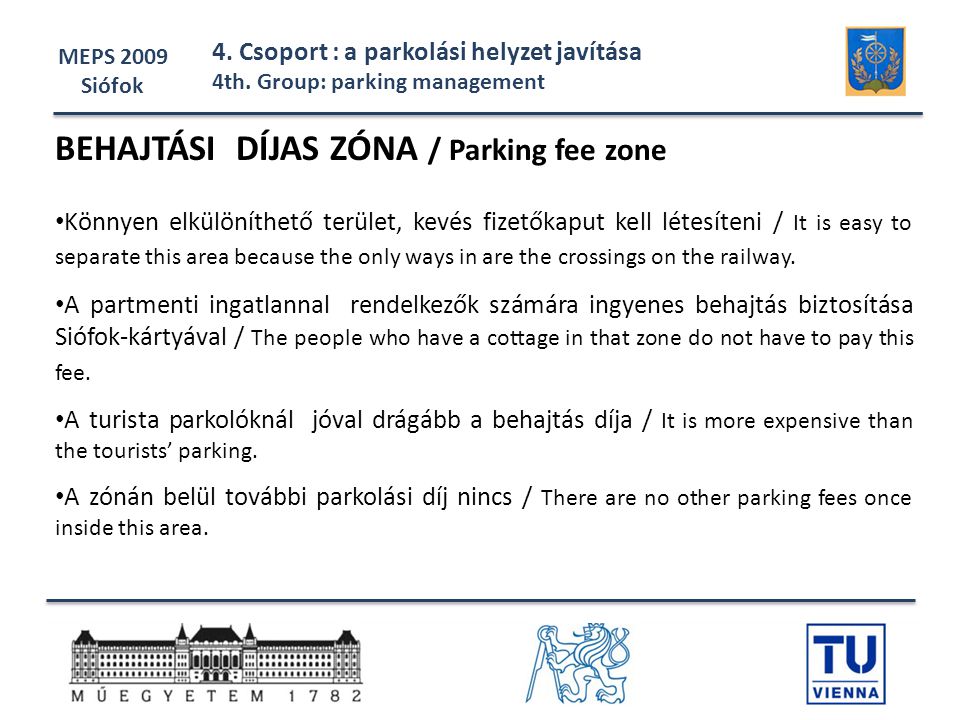 BEHAJTÁSI DÍJAS ZÓNA / Parking fee zone