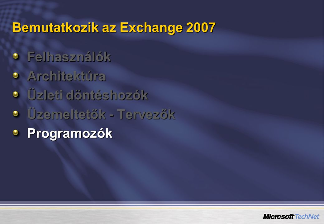 Bemutatkozik az Exchange 2007