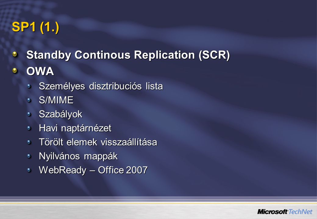 SP1 (1.) Standby Continous Replication (SCR) OWA