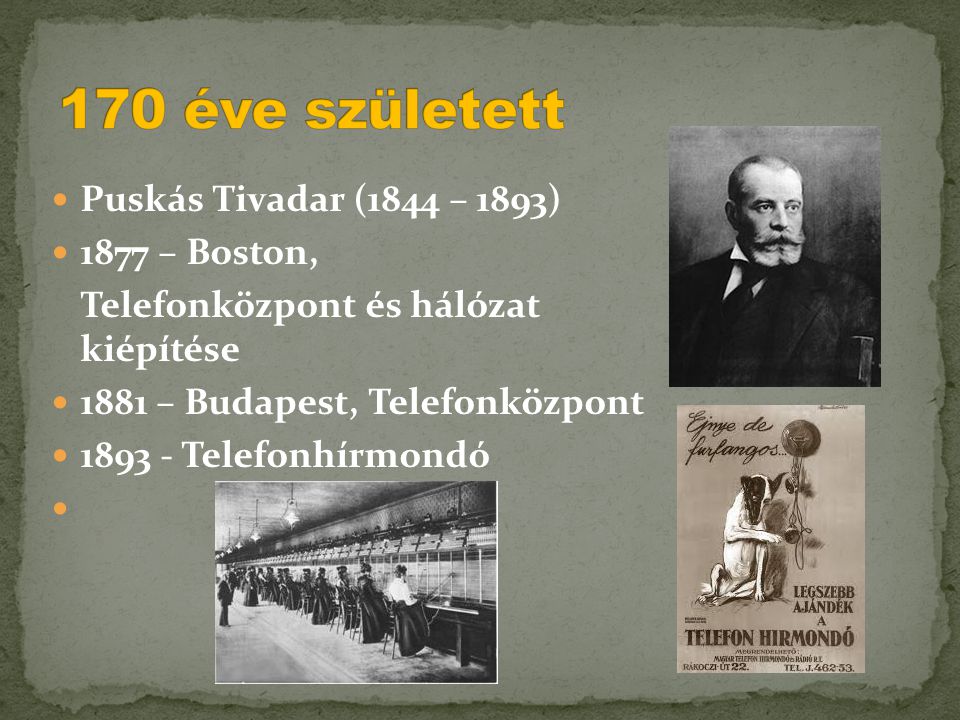 170 éve született Puskás Tivadar (1844 – 1893) 1877 – Boston,