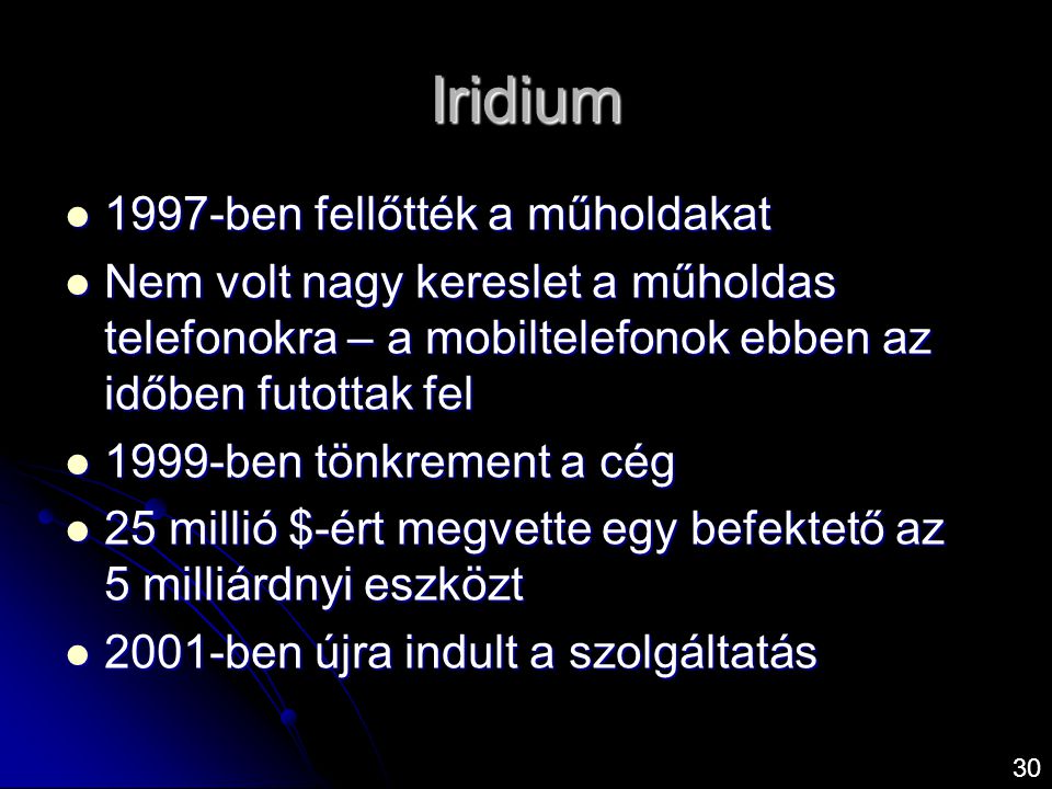 Iridium 1997-ben fellőtték a műholdakat