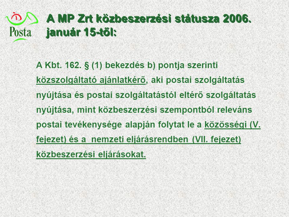 A MP Zrt közbeszerzési státusza január 15-től: