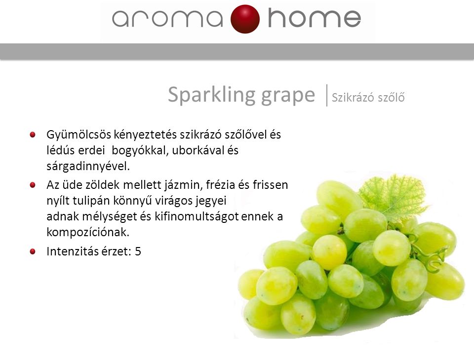 Sparkling grape Szikrázó szőlő