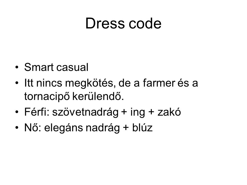 Dress code Smart casual