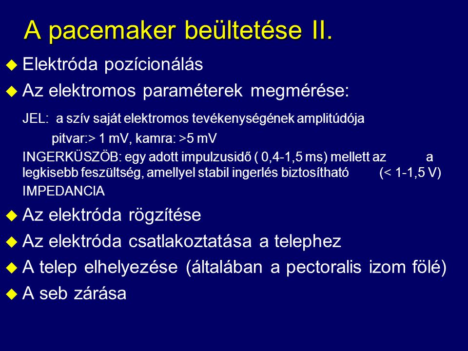 A pacemaker beültetése II.