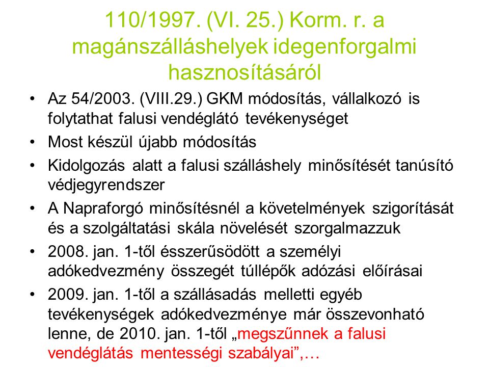 110/1997. (VI. 25.) Korm. r. a magánszálláshelyek idegenforgalmi hasznosításáról