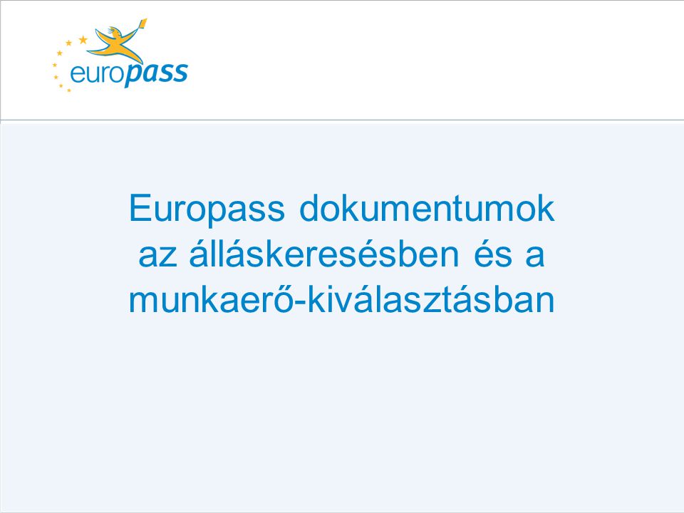 Europass dokumentumok az álláskeresésben és a munkaerő-kiválasztásban