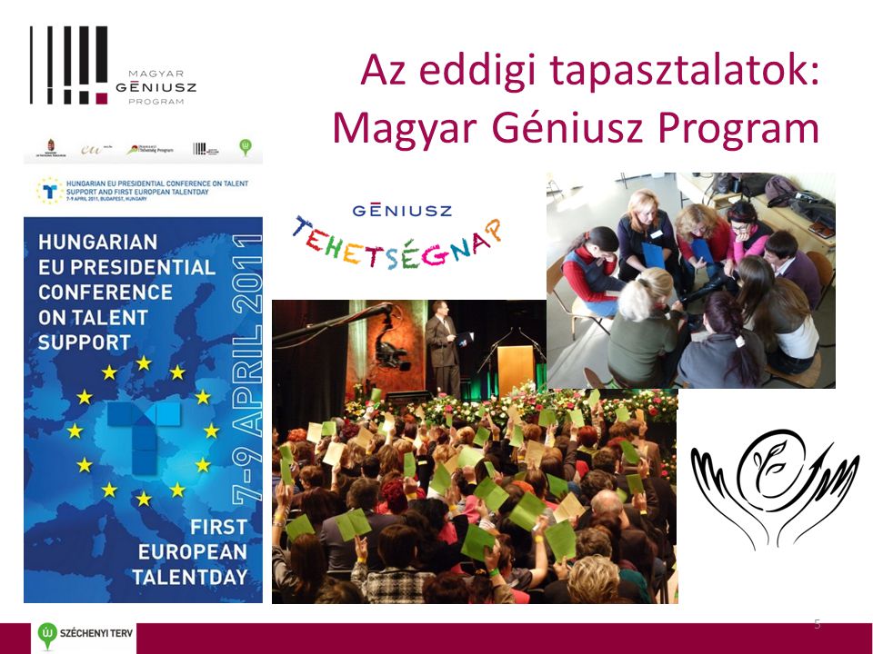 Az eddigi tapasztalatok: Magyar Géniusz Program