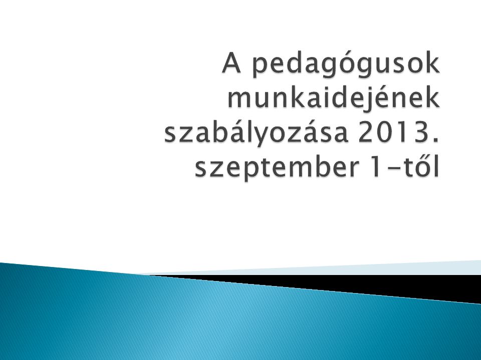 A pedagógusok munkaidejének szabályozása szeptember 1-től