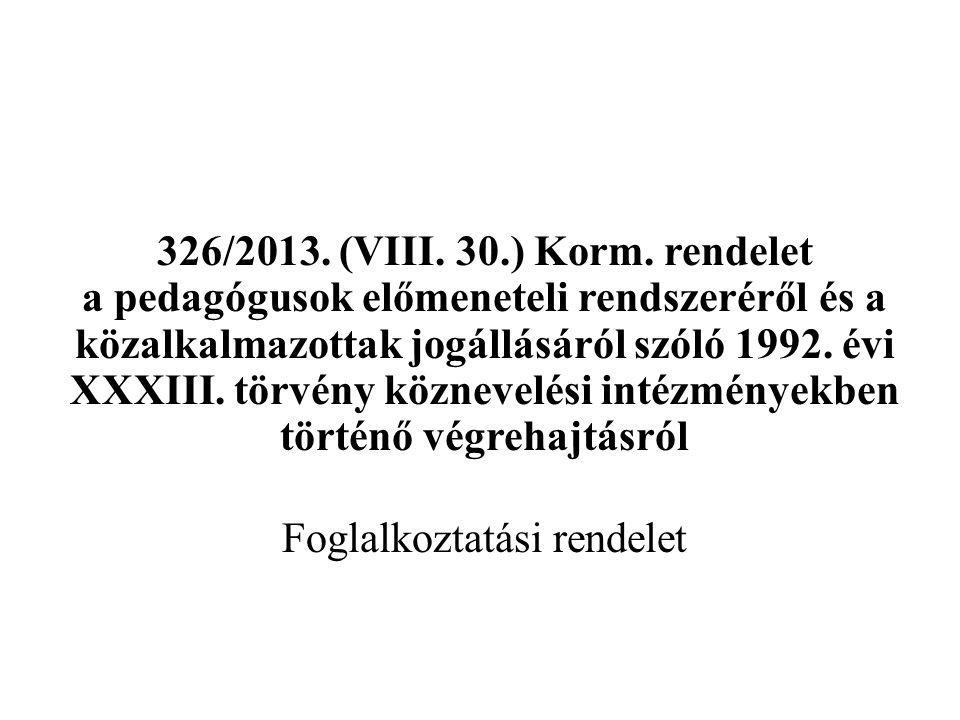 326/2013. (VIII. 30.) Korm.