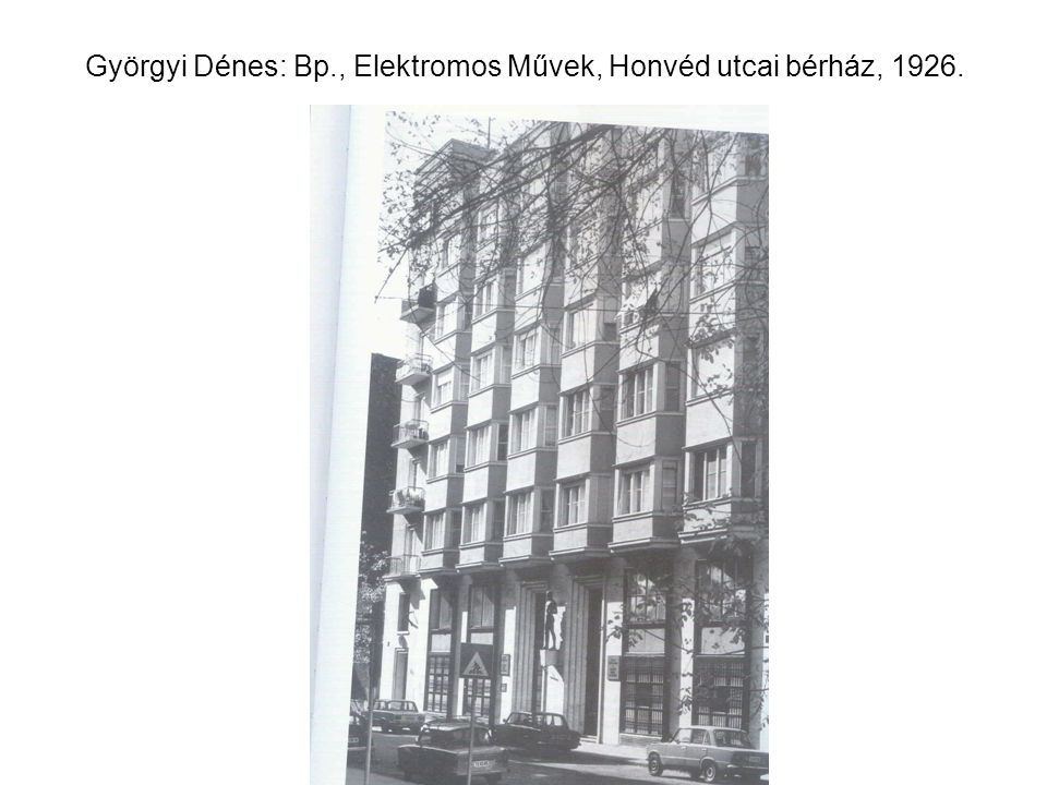 Györgyi Dénes: Bp., Elektromos Művek, Honvéd utcai bérház, 1926.