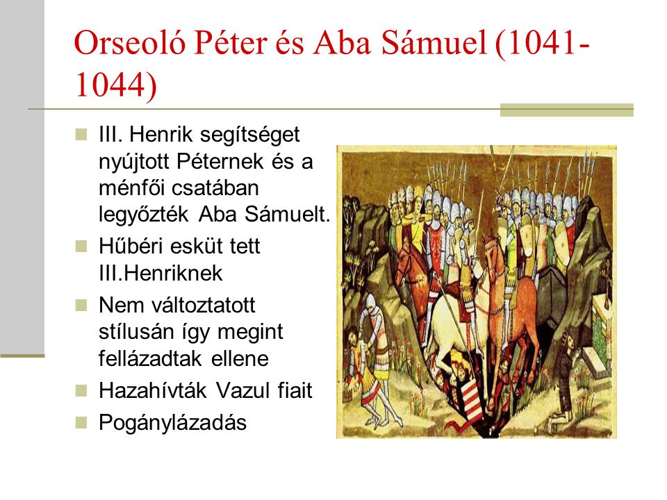 Orseoló Péter és Aba Sámuel ( )