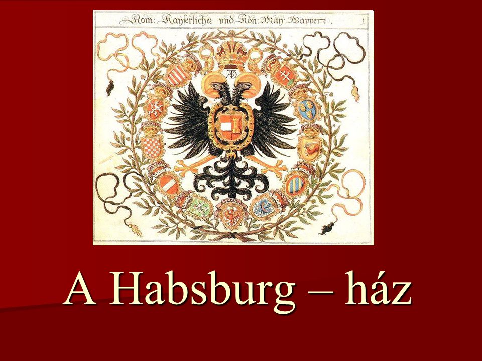 A Habsburg – ház