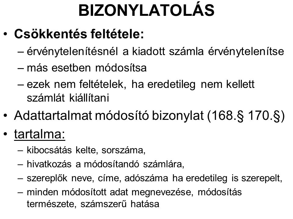 BIZONYLATOLÁS Csökkentés feltétele: