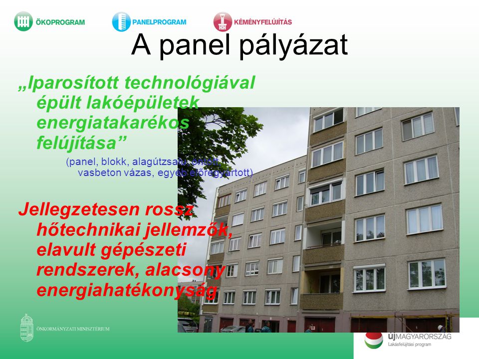 A panel pályázat „Iparosított technológiával épült lakóépületek energiatakarékos felújítása